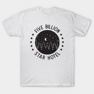 Five Billion Star Hotel Camping Outdoors T-Shirt